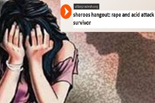 sheros hangouts lucknow rape