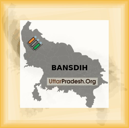 BANSDIH Election Results 2022 - Know about Uttar Pradesh BANSDIH Assembly (Vidhan Sabha) constituency election news