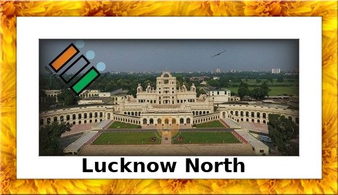 Lucknow North Election Results 2022 - Know about Uttar Pradesh Lucknow North Assembly (Vidhan Sabha) constituency election news