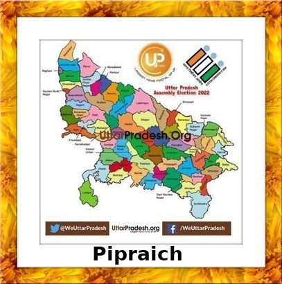 Pipraich Election Results 2022 - Know about Uttar Pradesh Pipraich Assembly (Vidhan Sabha) constituency election news