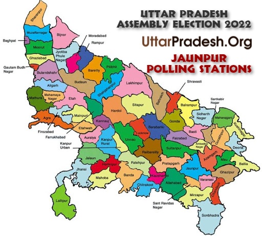जौनपुर Jaunpur Polling Stations ( मतदेय स्थल ) And Polling Booths ( मतदान केन्द्र बूथ ) for Uttar Pradesh Assembly Election 2022