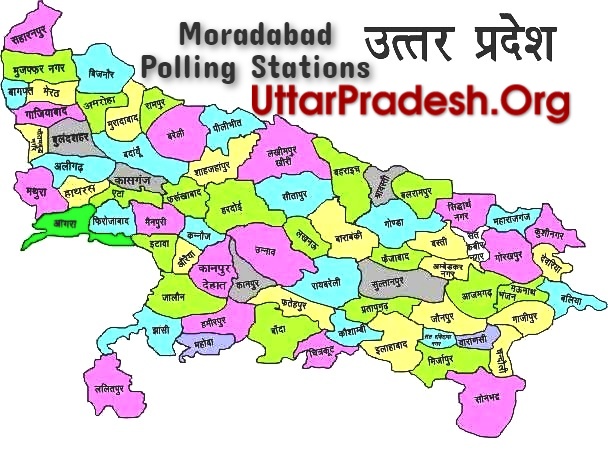 मुरादाबाद Moradabad Polling Stations ( मतदेय स्थल ) And Polling Booths ( मतदान केन्द्र बूथ ) for Uttar Pradesh Assembly Election 2022