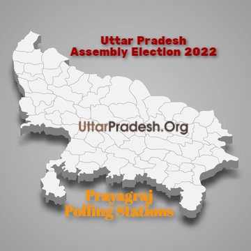 Prayagraj Polling Stations ( मतदेय स्थल ) And Polling Booths for Uttar Pradesh Assembly Election 2022