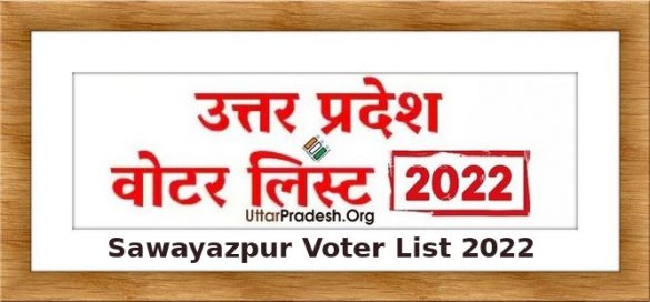 Sawayazpur Voter List 2022 Assembly Constituency for UP Election 2022